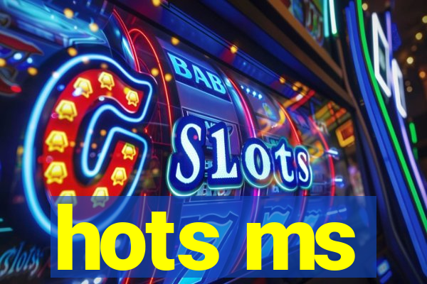 hots ms
